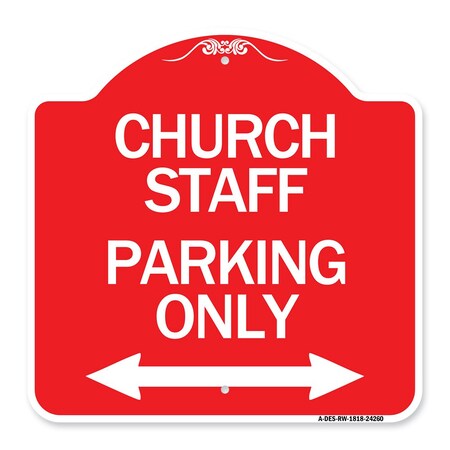 Signmission Church Staff Parking W/ Bidirectional Arrow, Red & White Aluminum Sign, 18" x 18", RW-1818-24260 A-DES-RW-1818-24260